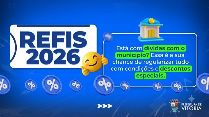 REFIS Vitória 2026: veja quais documentos são exigidos para aderir ao programa