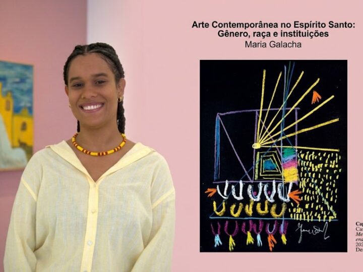 Pesquisadora Maria Galacha lança livro “Arte Contemporânea no Espírito Santo: Gênero, Raça e Instituições”, neste sábado, 1º de agosto, no Museu de Arte do Espírito Santo (MAES)
