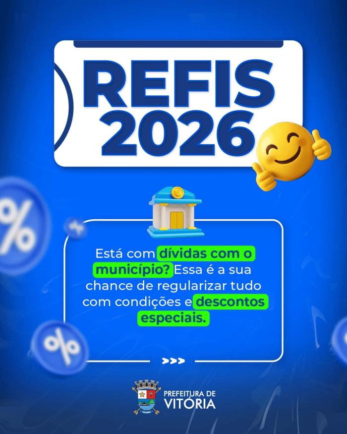 REFIS Vitória 2026: estar em dia com o município facilita a vida do contribuinte