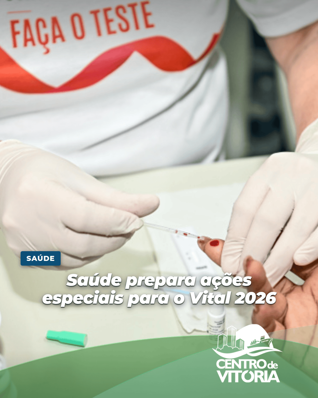 Vital 2026 terá ações de saúde com testes rápidos e tratamentos preventivos em Vitória
