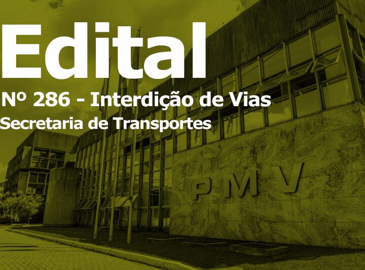 Edital Numero 286 – Interdição de VIAS