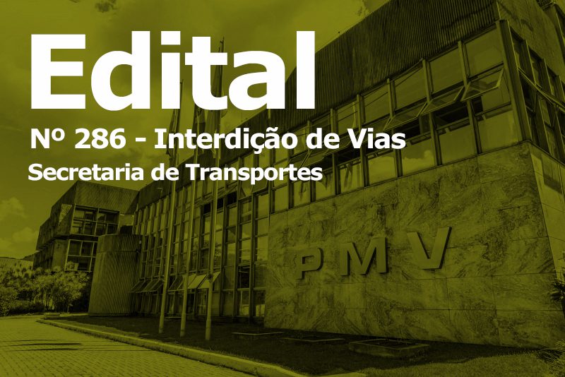 Edital Numero 286 – Interdição de VIAS