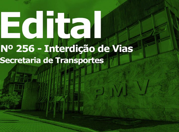 Edital Numero 259 – Interdição de VIAS