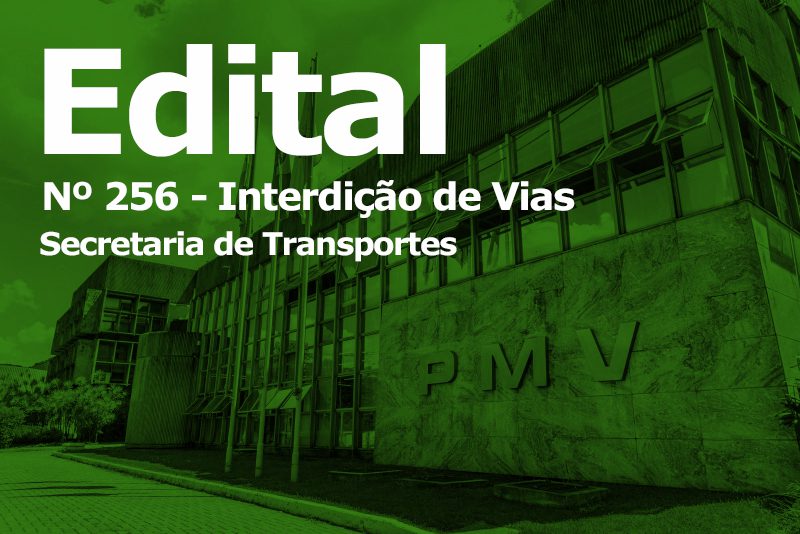 Edital Numero 259 – Interdição de VIAS